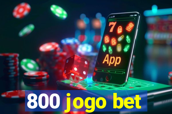 800 jogo bet